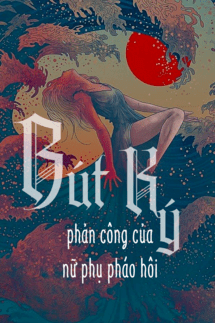 Bìa truyện Bút Ký Phản Công Của Nữ Phụ Pháo Hôi