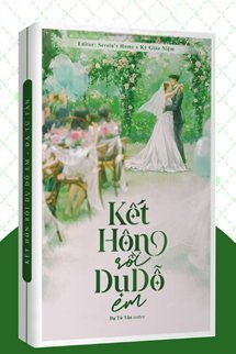 Bìa truyện Kết Hôn Rồi Dụ Dỗ Em
