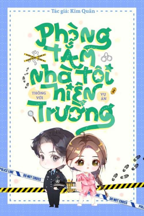 Bìa truyện Phòng Tắm Nhà Tôi Thông Tới Hiện Trường Vụ Án