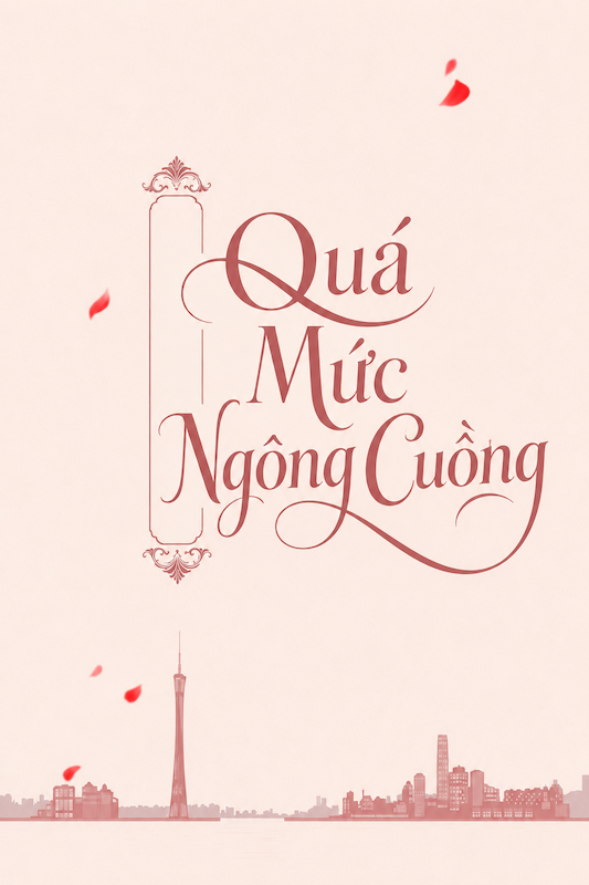 Bìa truyện Quá Mức Ngông Cuồng