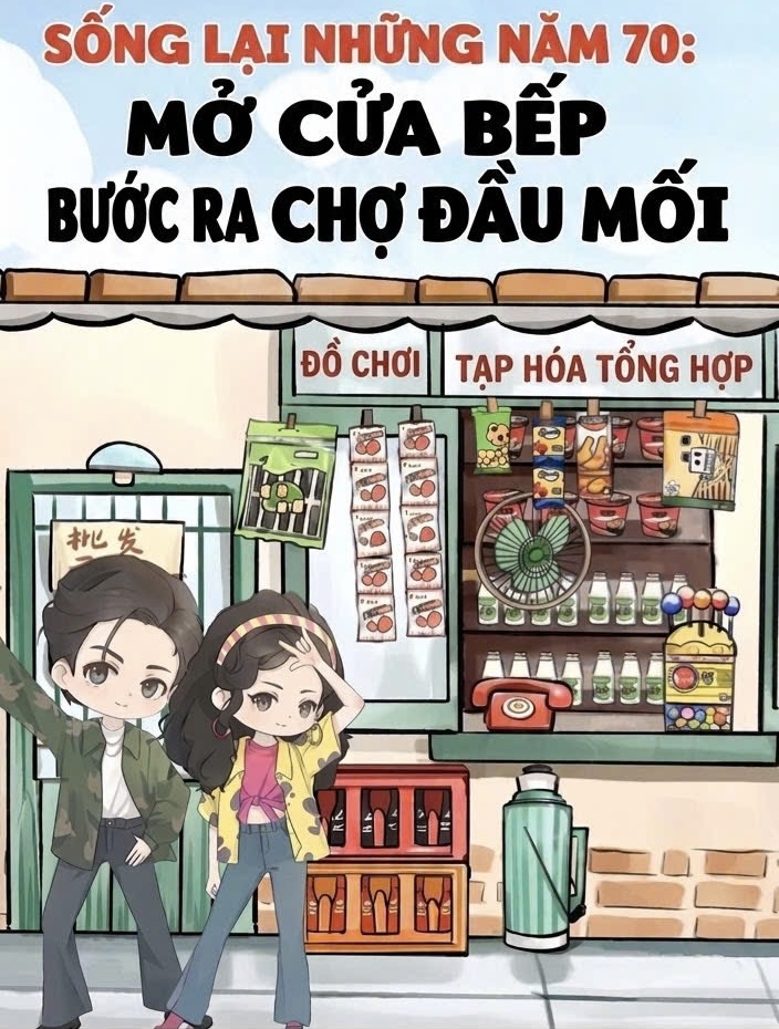 Bìa truyện Sống Lại Những Năm 70: Mở Cửa Bếp Bước Ra Chợ Đầu Mối