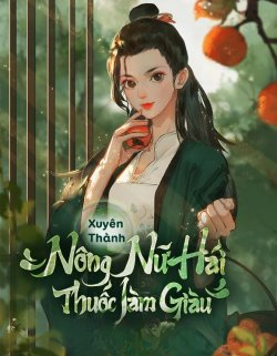Thập Niên 60: Xuyên Thành Nông Nữ Hái Thuốc Làm Giàu