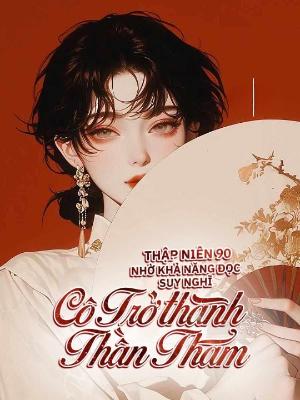 Bìa truyện Thập Niên 90: Nhờ Khả Năng Đọc Suy Nghĩ, Cô Trở Thành Thần Thám