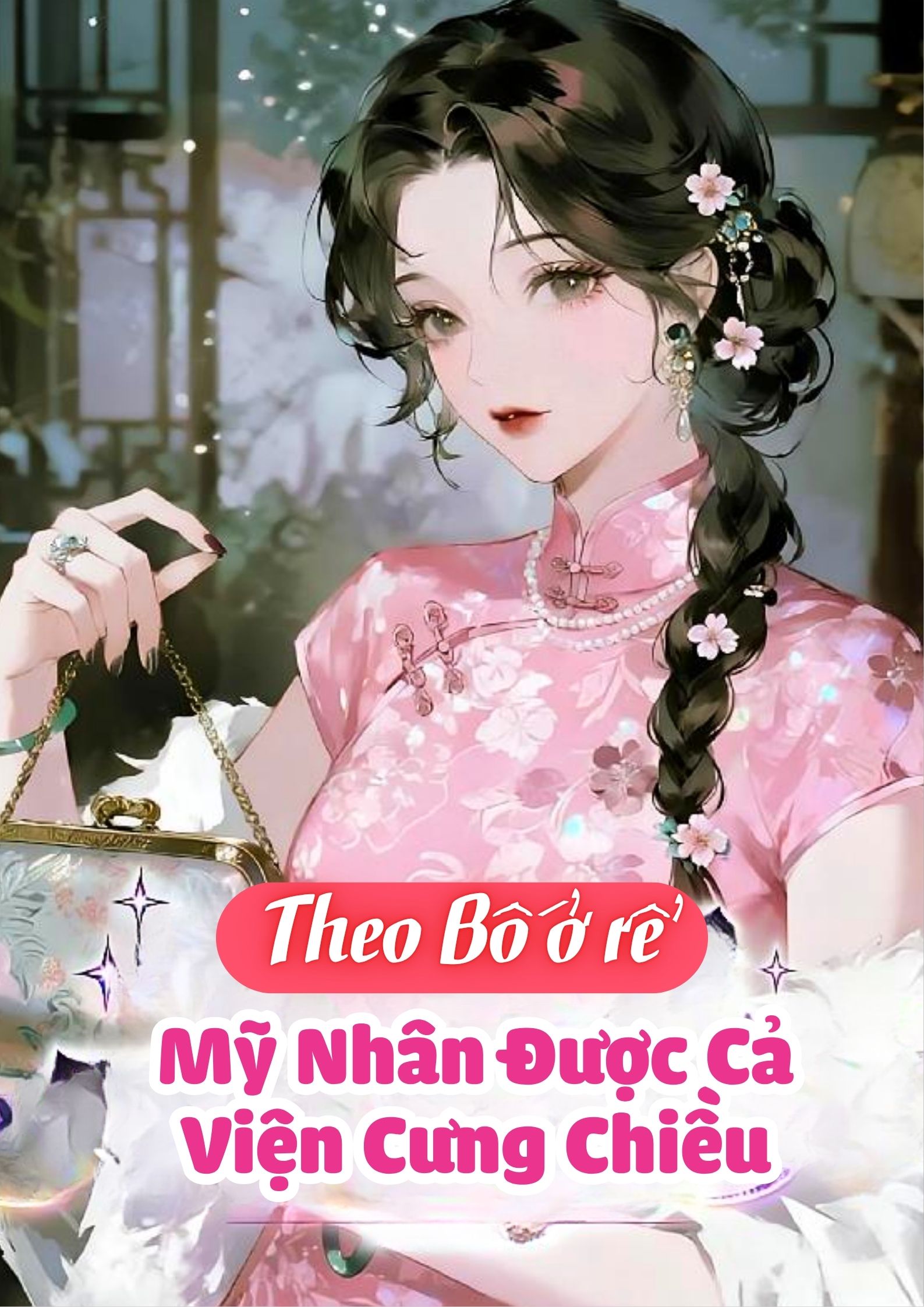 Bìa truyện Theo Bố Đi Ở Rể, Mỹ Nhân Được Cả Viện Cưng Chiều